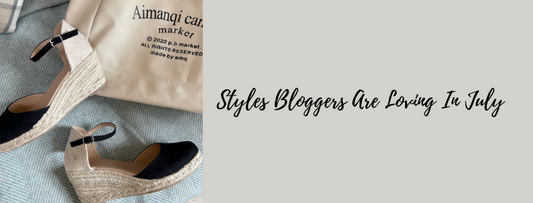 Styles Bloggers Are Loving in July