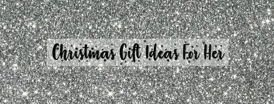 Christmas Gift Ideas for Her