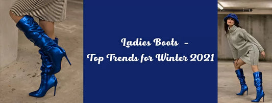 Ladies Boots – Top Trends for Winter 2021