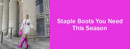 Staple Boots You Need This Season